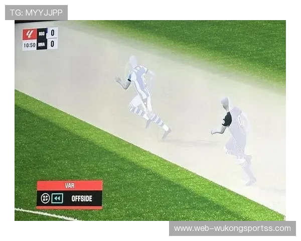 VAR越位判定争议多：哪些细节常被忽视？